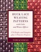Huck Lace Weaving Patterns with Color and Weave Effects: 576 Drafts and Samples Plus 5 Practice Projects